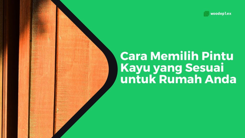 pintu kayu, memilih pintu kayu sesuai rumah anda