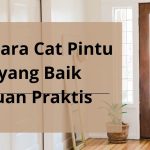 cara cat pintu kayu, cat pintu kayu yang baik